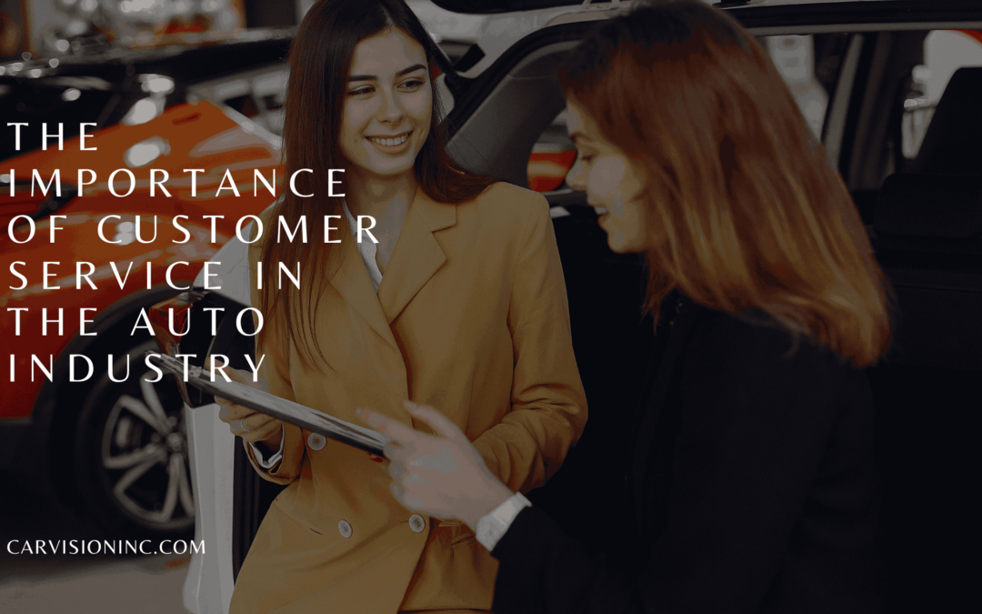 The Importance of Customer Service in the Auto Industry